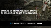 Sobras de esmeraldas: el sueño de mineros pobres en Colombia