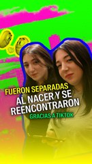 Fueron separadas al nacer y se reencontraron gracias a Tiktok