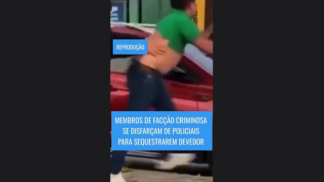 Membros de facção criminosa se disfarçam de policiais para sequestrarem devedor; VÍDEO