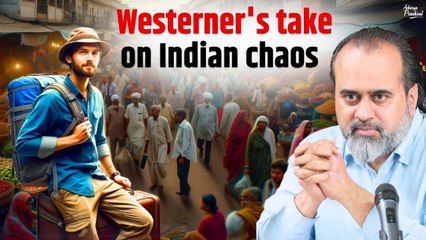 A Westerner's take on Indian chaos   Acharya Prashant, in conversation (2022)