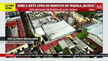 Actualizan la cifra de muertos por incendio en planta de José Cuervo en Tequila, Jalisco