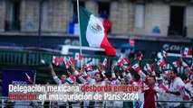 Delegación mexicana desborda energía en inauguración de París 2024