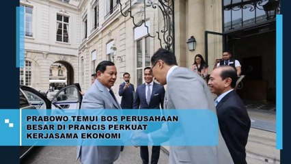 Prabowo Temui Bos Perusahaan Besar Di Prancis Perkuat Kerjasama Ekonomi