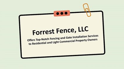 Forrest Fence, LLC - Fencing and Gate Installation Services