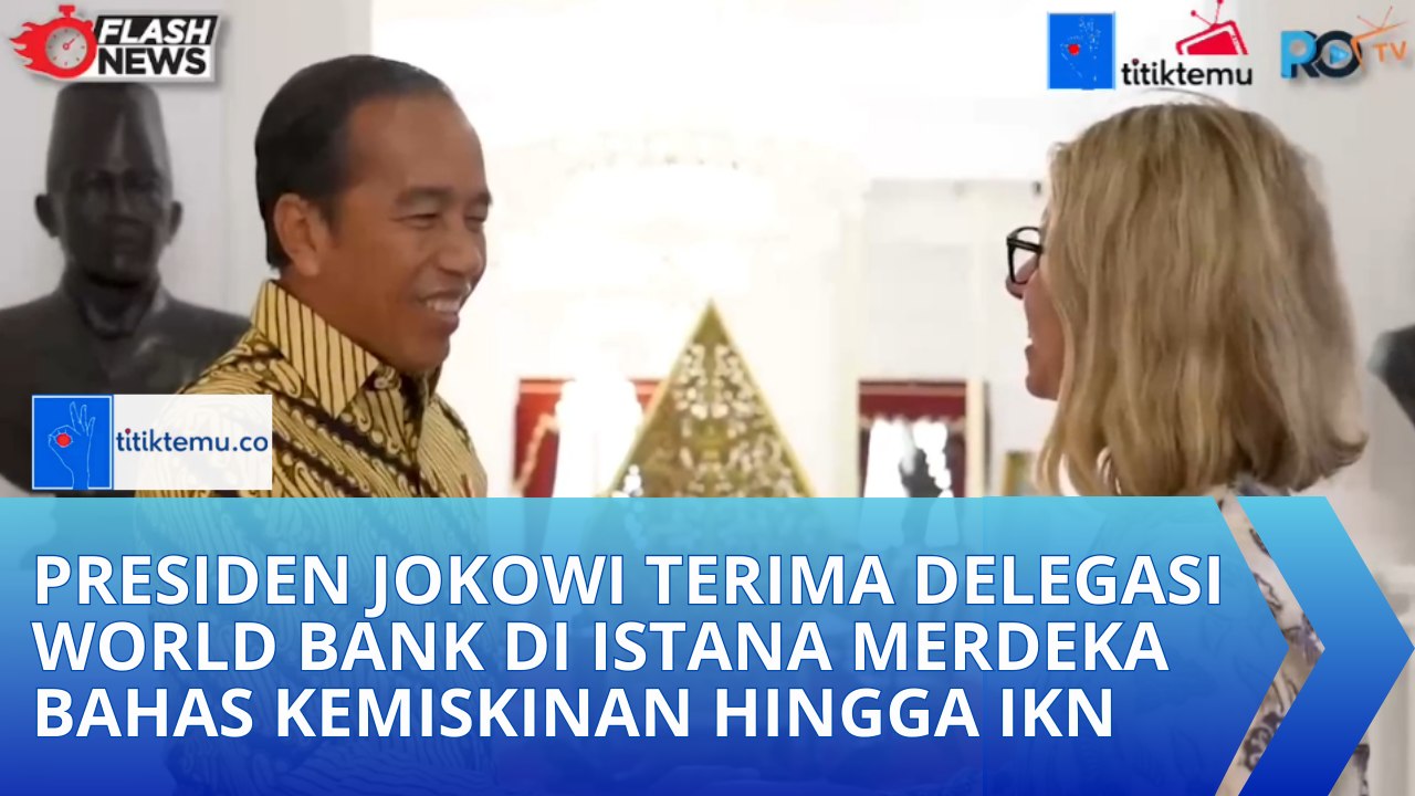 Presiden Jokowi Terima Delegasi World Bank di Istana Merdeka Bahas Kemiskinan Hingga IKN