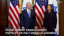 Tiszteletlen volt Kamala Harris Izraellel szemben Donald Trump szerint