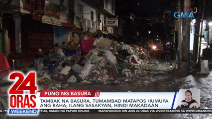Tambak na basura, tumambad matapos humupa ang baha; Ilang sasakyan, hindi makadaan | 24 Oras Weekend