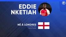 La fiche technique d'Eddie Nketiah