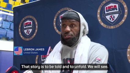 'Our story is still to be told' - LeBron not looking to emulate 1992 Dream Team