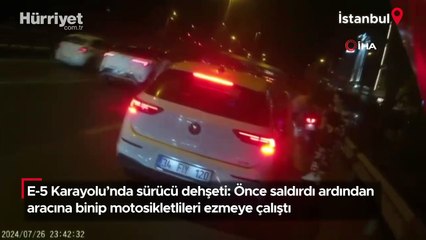 E-5 Karayolu'nda sürücü dehşeti: Önce saldırdı sonra aracıyla ezmeye çalıştı