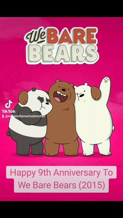 Happy 9th Anniversary ToWe Bare Bears (2015)