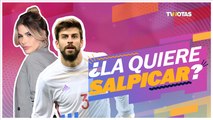 ¿Gerard Piqué fascinado por Marie Claire Harp?