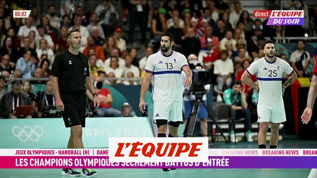 Les Bleus battus d'entrée par le Danemark - Handball - JO 2024
