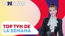 ¡Top TVNotas con lo mejor de la semana!