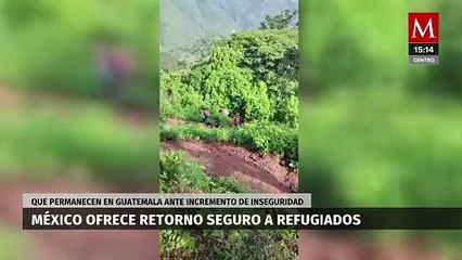 La Secretaría de Relaciones Exteriores ofrece un retorno seguro a refugiados en Guatemala