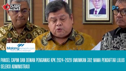 Pansel Capim dan Dewan Pengawas KPK 2024-2029 Umumkan 382 Nama Pendaftar Lulus Seleksi Administrasi