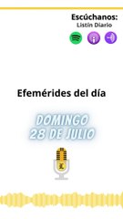 Efemérides Domingo 28 de julio 2024