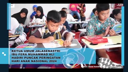 KETUA UMUM JALASENASTRI HADIRI PUNCAK PERINGATAN HARI ANAK NASIONAL 2024 DENGAN ADAKAN PEMERIKSAAN GIGI DAN MULUT