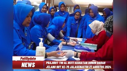 MENDUKUNG KEBUTUHAN DARAH DI MASYARAKAT, PRAJURIT TNI AL IKUTI KEGIATAN DONOR DARAH JELANG HUT KE-78 JALASENASTRI 27 AGUSTUS 2024