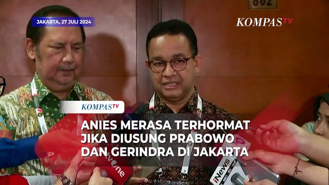 Harapan Anies Baswedan Jika Diusung Prabowo dan Gerindra di Pilkada Jakarta
