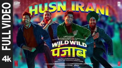 Husn Irani Video Song Wild Wild Punjab 2024 Guru Randhawa - Varun Sharma, Sunny Singh, Jassie Gill, Manjot