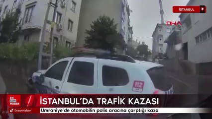 Ümraniye'de otomobilin polis aracına çarptığı kaza