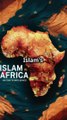 The Spread of Islam in Africa: A Journey Through History
