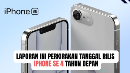 Laporan Ini Perkirakan Tanggal Rilis iPhone SE 4 Tahun Depan