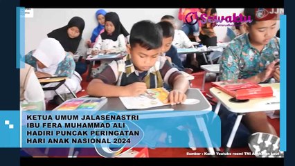 Acara Puncak Peringatan Hari Anak Nasional 2024, Di Mana Ketua Umum Jalasenastri, Ibu Fera Muhammad Ali, Turut Hadir