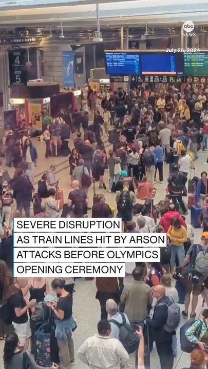Travel disruptions after France train lines hit by arson attacks before Olympics opening ceremony