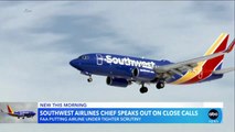 Southwest CEO addresses recent close calls
