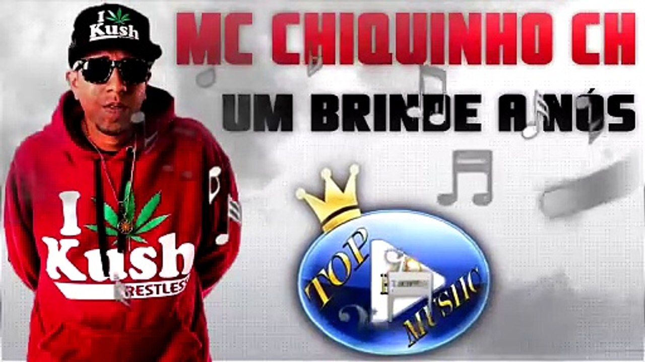 MC CHIQUINHO CH - UM BRINDE A NÓS ♪(DOWNLOAD)♫