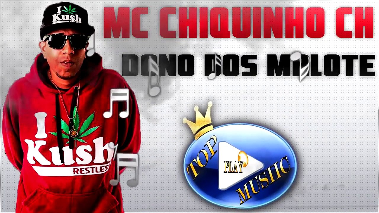 MC CHIQUINHO CH - DONO DOS MALOTE ♪(DOWNLOAD)♫