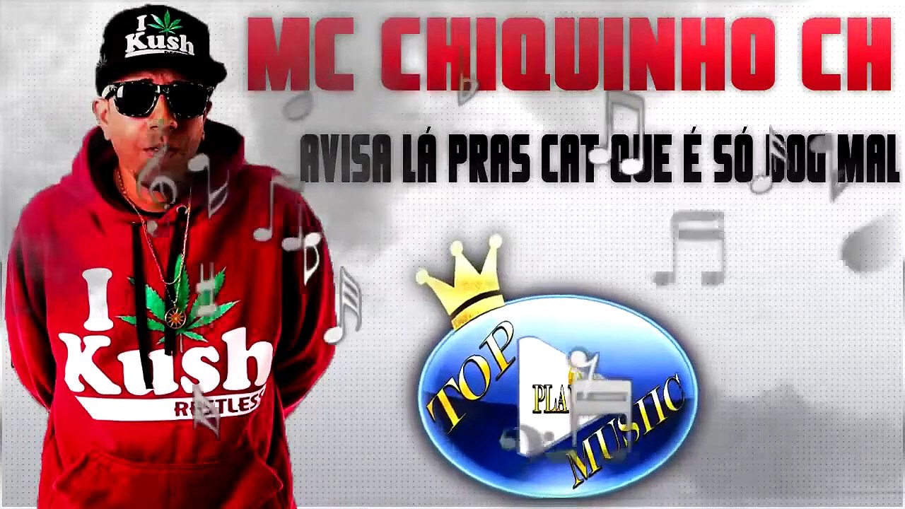 MC CHIQUINHO CH - AVISA LÁ PRAS CAT QUE É SÓ DOG MAL ♪(DOWNLOAD)♫