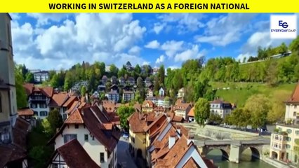 Working in Switzerland as a foreign national _ Permit to work in Switzerland, Visa and  procedure