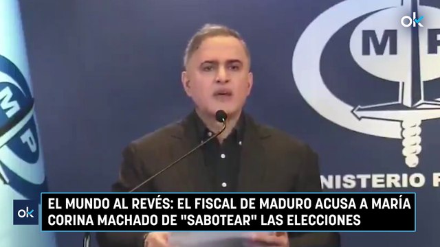 El mundo al revés: el fiscal de Maduro acusa a María Corina Machado de sabotear las elecciones