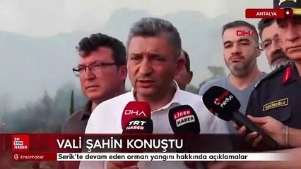 Valisi Şahin'den, Serik'te devam eden orman yangını hakkında açıklamalar