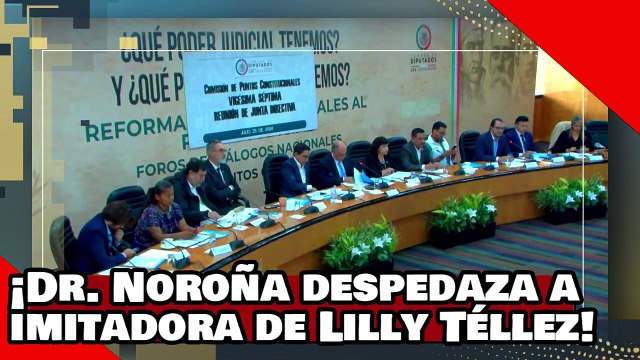 ¡VE! ¡el Dr. Noroña despedaza a otra imitadora de Lilly Téllez por defender a Norma ‘Ra-piña’!