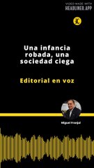 Editorial | Una infancia robada, una sociedad ciega