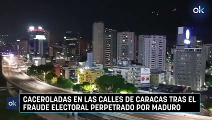 Caceroladas en las calles de Caracas tras el fraude electoral perpetrado por Maduro