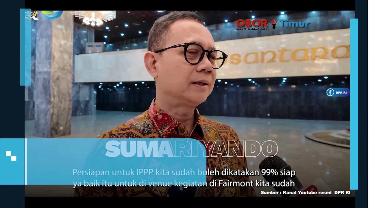 SETJEN DPR PASTIKAN GEDUNG PARLEMEN SIAP DIKUNJUNGI DELEGASI IPPP
