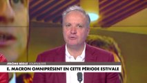 L'édito de Jérôme Béglé : «Emmanuel Macron, omniprésent en cette période estivale»