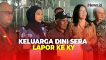 Rieke Diah Pitaloka Dampingi Keluarga Dini Sera Laporkan 3 Hakim PN Jatim ke KY