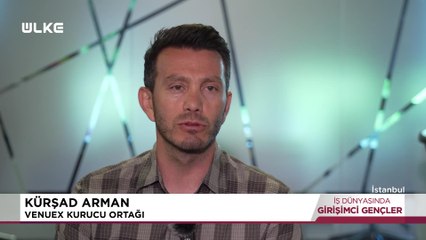 İş Dünyasında Girişimci Gençler - 28 Temmuz 2024