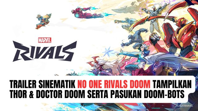 Trailer Marvel Rivals - No One Rivals Doom Tampilkan Thor, Doctor Doom, dan Doom Bots