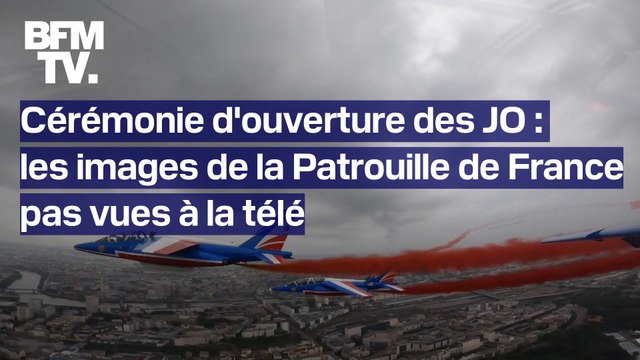 Cérémonie d'ouverture des JO 2024: les images de la Patrouille de France pas vues à la télé