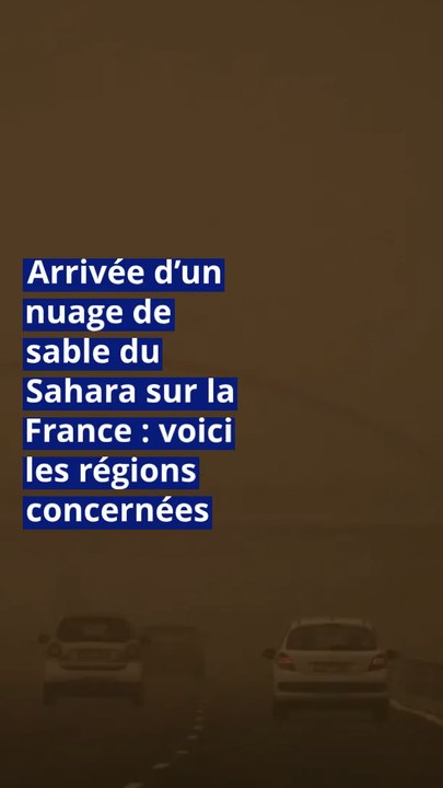 Arrivée d’un nuage de sable du Sahara sur la France : voici les régions concernées