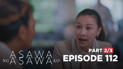 Asawa Ng Asawa Ko: Shaira discovers about her boss’ daughter! (Episode 112 - Part 2/3)