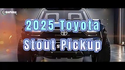 First Look- 2025 Toyota Stout – Compact and Capable Pickup!