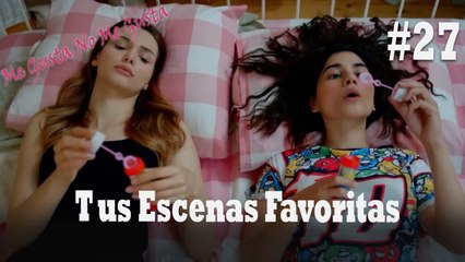 Tus Escenas Favoritas #27 - Me Gusta No Me Gusta